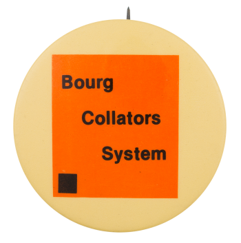 Bourg Collators System Advertising Busy Beaver Button Museum