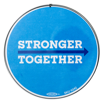 Stronger Together Cause Busy Beaver Button Museum