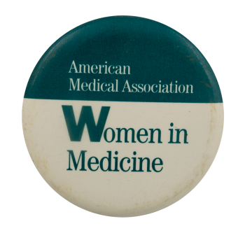 Women in Medicine Cause Busy Beaver Button Museum