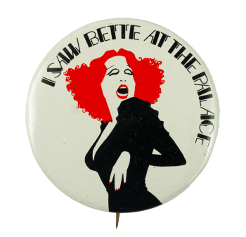 I Saw Bette at the Palace Music Busy Beaver Button Museum