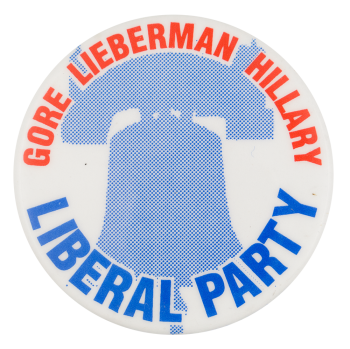 Gore Lieberman Hillary Liberal Party Political Button Museum