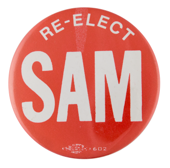 Re-Elect Sam Political Button Museum