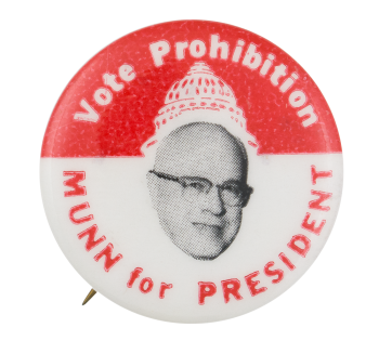 Vote Prohibition Munn Political Button Museum