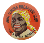 Aunt Jemima Breakfast Club Advertising Button Museum