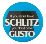 Schlitz Gusto Beer Button Museum