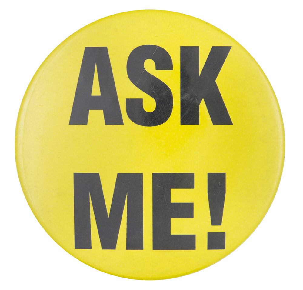 Ask Me  Busy Beaver Button Museum