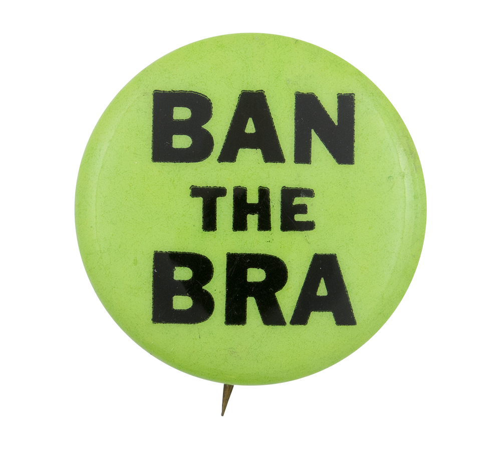 Ban the Bra  Busy Beaver Button Museum