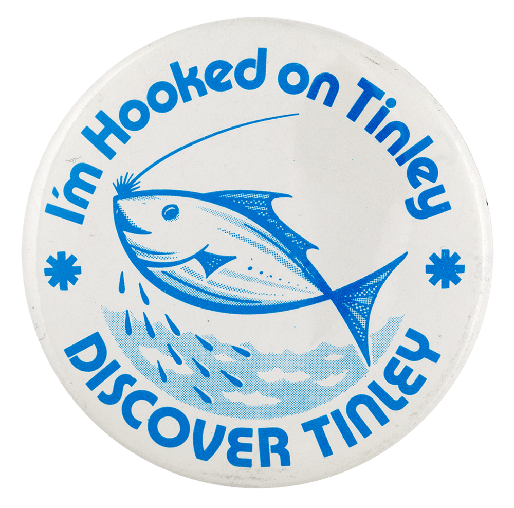 Hooked on Tinley | Busy Beaver Button Museum