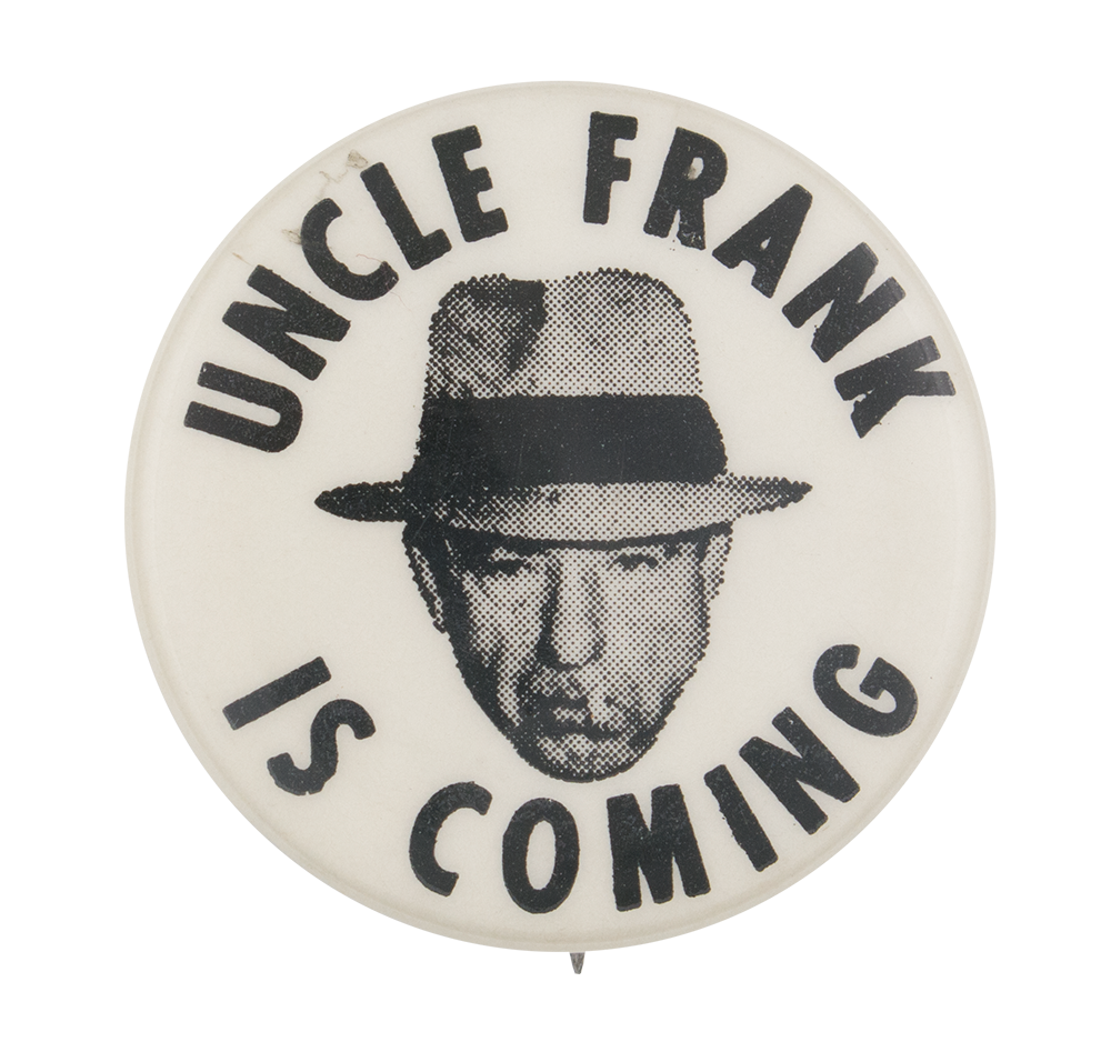 Uncle Frank is Coming Event Button Museum