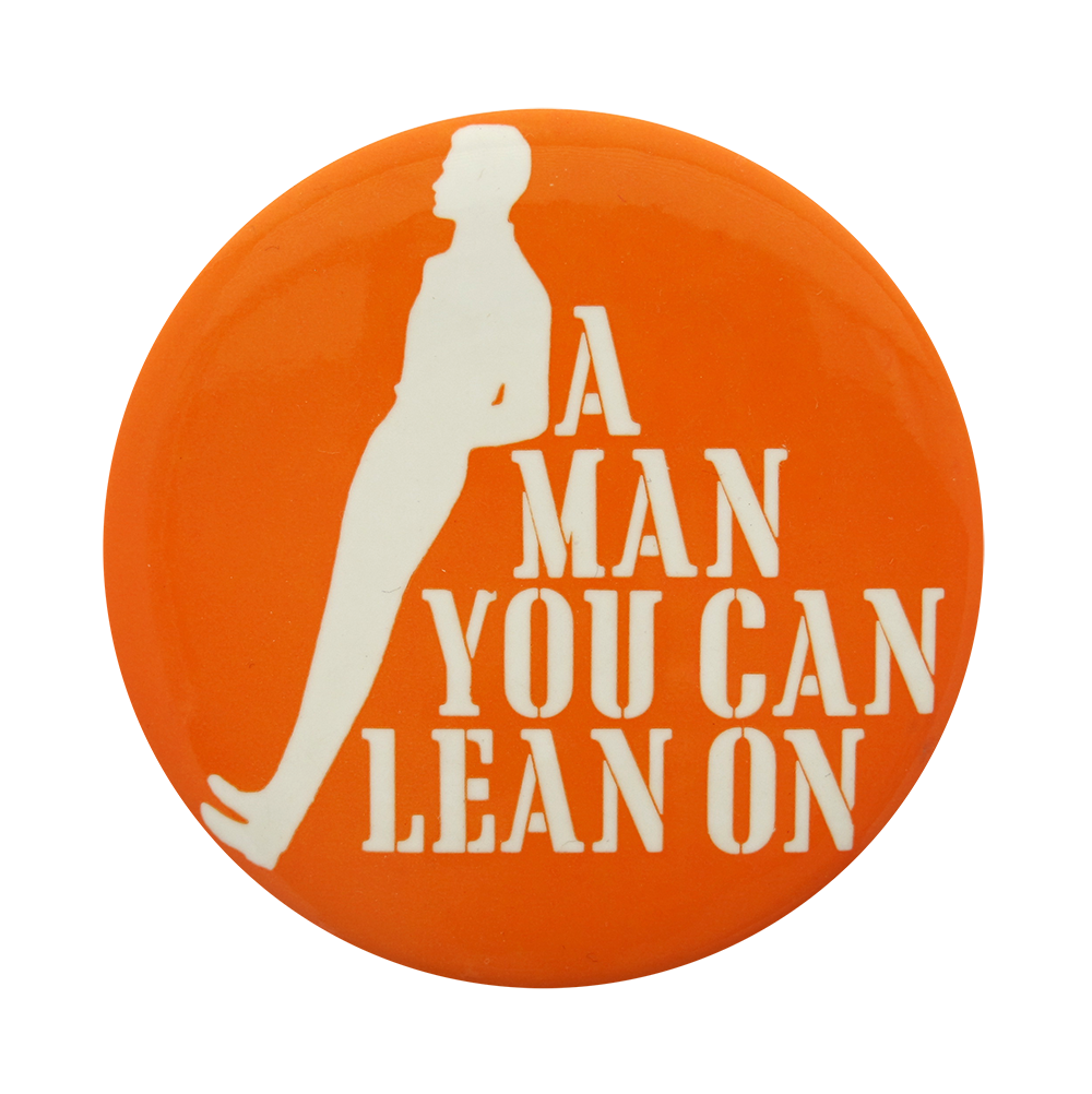 A Man You Can Lean On Busy Beaver Button Museum