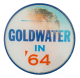 Goldwater in '64 Flasher Political Button Museum
