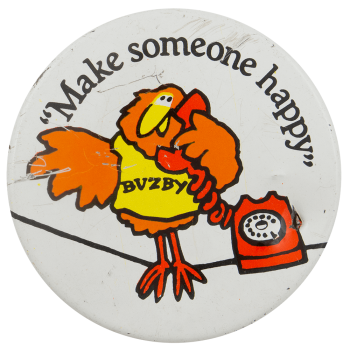 Buzby Make Someone Happy Advertising Busy Beaver Button Museum