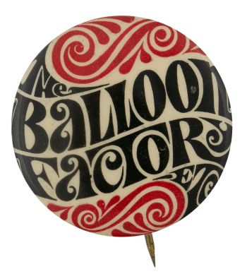 The Balloon Factory Advertising Busy Beaver Button Museum