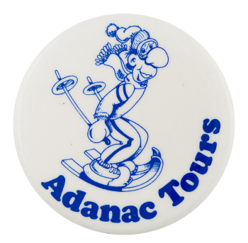 Adanac Tours Advertising Button Museum