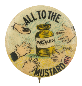 All To The Mustard Advertising Button Museum
