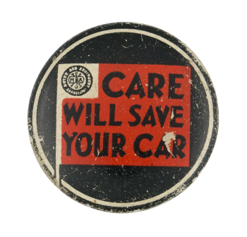 Care Will Save Your Car Advertising Button Museum