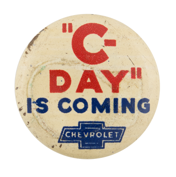 Chevrolet C-Day Advertising Button Museum