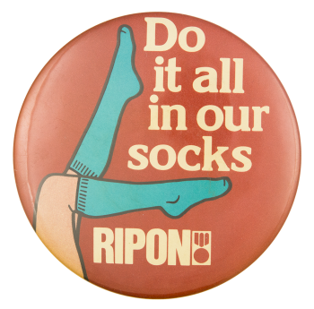 Do It All in Our Socks Advertising Button Museum