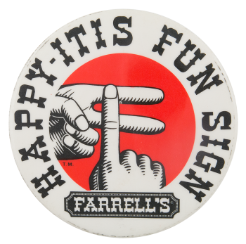 Farrell's Fun Sign Sign Advertising Button Museum