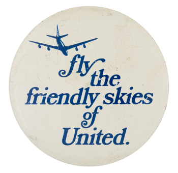 Fly the Friendly Skies Advertising Button Museum