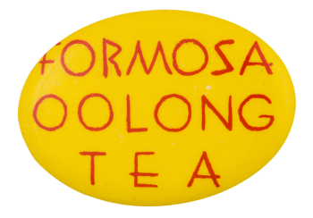 Formosa Oolong Tea Advertising Busy Beaver Button Museum