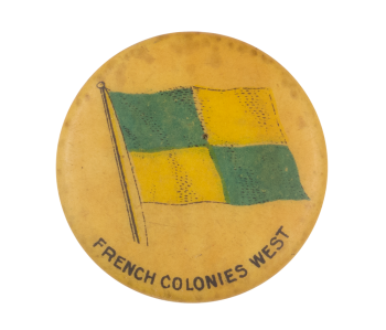 French Colonies West Flag Advertising Button Museum