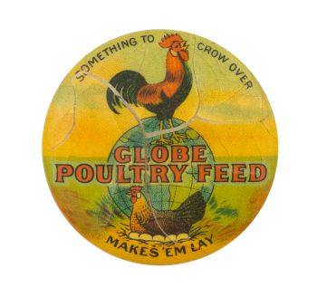 Globe Poultry Feed Advertising Busy Beaver Button Museum
