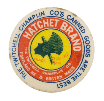Hatchet Brand Advertising Busy Beaver Button Museum