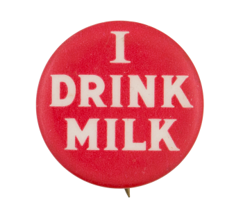 I Drink Milk Advertising Busy Beaver Button Museum