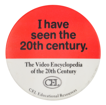 I Have Seen the 20th Century Advertising Button Musueum