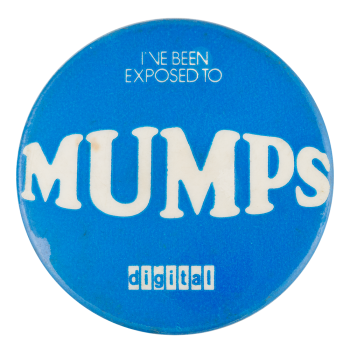 Mumps Advertising Button Museum