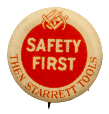 Safety First Then Starrett Tools Advertising Busy Beaver Button Museum 