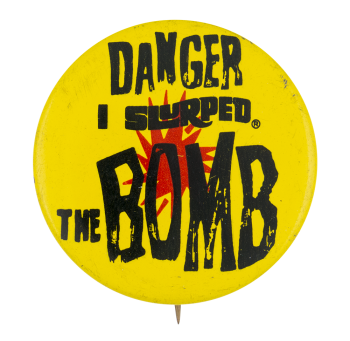 Slurpee Bomb Advertising Button Museum