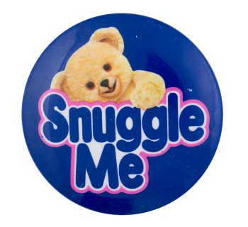 Snuggle Me Advertising Busy Beaver Button Museum