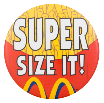 Super Size it Advertising Busy Beaver Button Museum