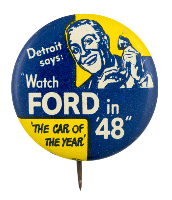 Watch Ford in '48 Advertising Button Museum