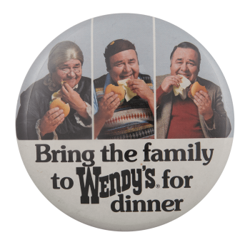 Wendy's Family Dinner | Busy Beaver Button Museum