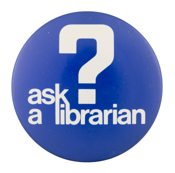 Ask a Librarian Ask Me Busy Beaver Button Museum