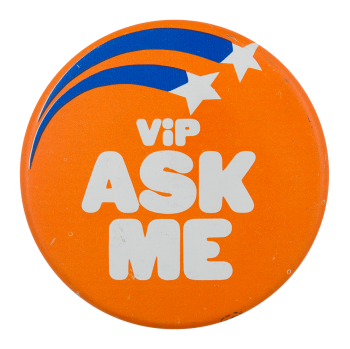 VIP Ask Me Ask Me Button Museum