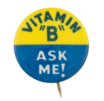 Vitamin B Ask Me! Ask Me Button Museum