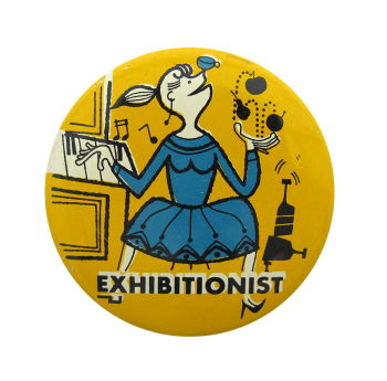 Exhibitionist Art Button Museum
