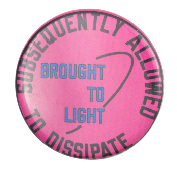 Lawrence Weiner Susequently Allowed To Dissipate Art Button Museum