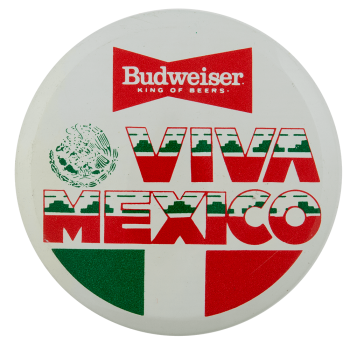 Budweiser Viva Mexico Flag Beer Busy Beaver Button Museum