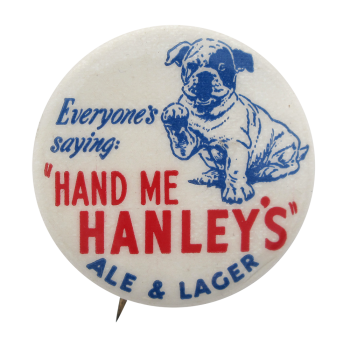 Hanley's Ale and Lager Beer Button Museum