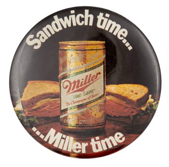 Miller Sandwich Time Beer Button Museum