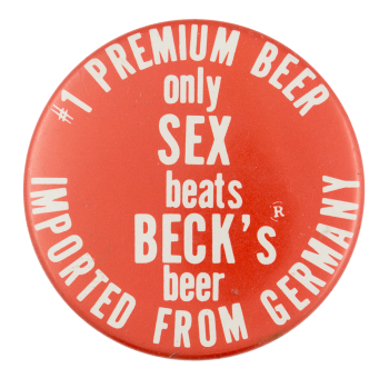 Only Sex Beats Beck's Beer Button Museum