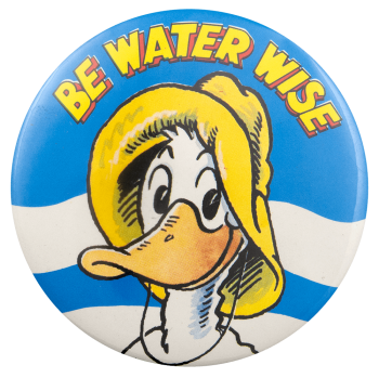 Be Water Wise Cause Busy Beaver Button Museum