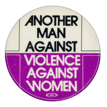 Another Man Against Violence Against Women Cause Busy Beaver Button Museum