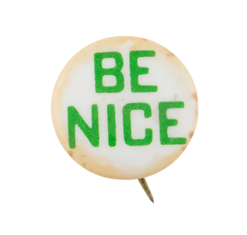 Be Nice Cause Button Museum