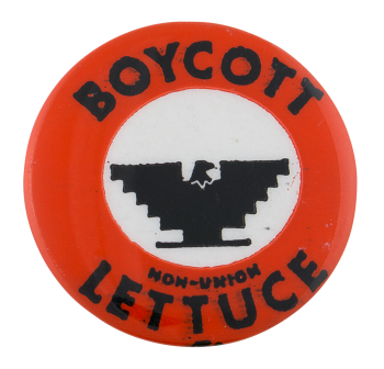 Boycott Non-Union Lettuce Red and White Cause Button Museum